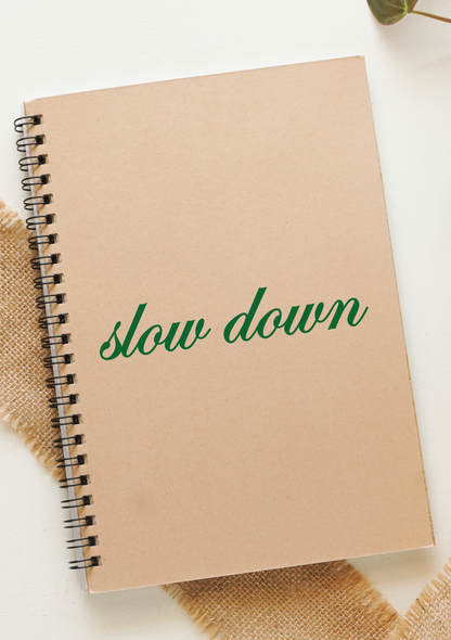 Slow Down Wiro A5 Notepad | 80 GSM | 100 Pages | Recycled & Eco-Friendly